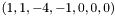 $(1, 1, -4, -1, 0, 0, 0)$
